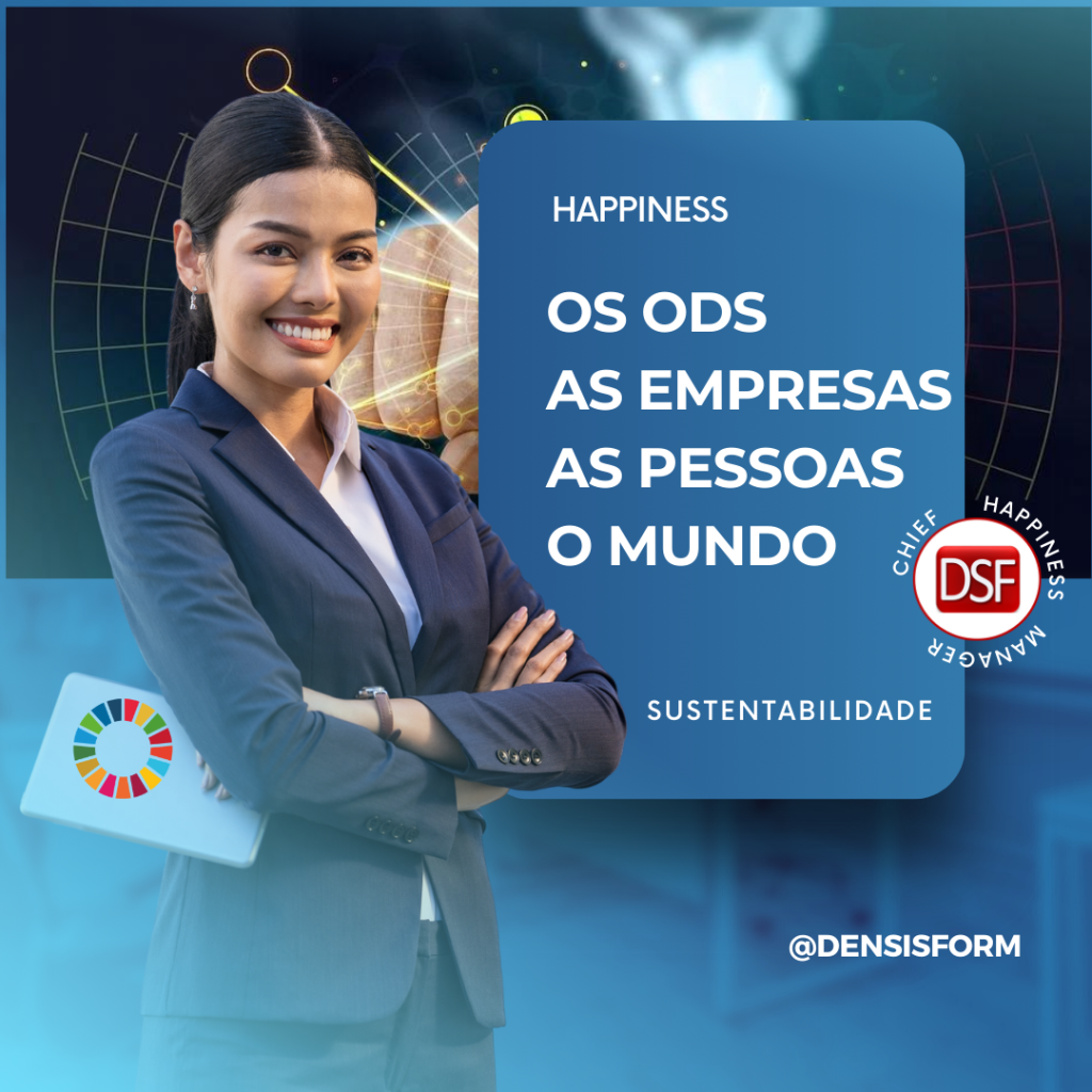Happiness Manager; Felicidades nas organizações; ODS (objetivos de desenvolvimento Sustentável)